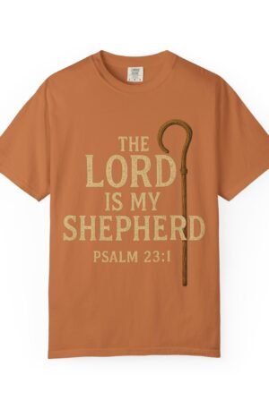 Faith-Inspired Unisex Garment-Dyed T-shirt | The Lord Is My Shepherd | Biblical Tee, Christian Apparel, Gift for Believers, Scripture Shirt