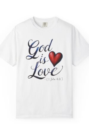 God Is Love T‑Shirt — Christian Faith Tee with Heart (1 John 4:8)