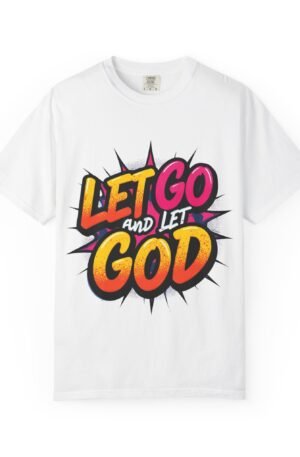 Let Go and Let God T-Shirt – Inspirational Christian Graphic Tee