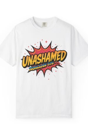Unashamed Comic Style T-Shirt, Positive Vibe Tee, Perfect for Casual Wear, Gift for Friends, Birthday & Everyday Use